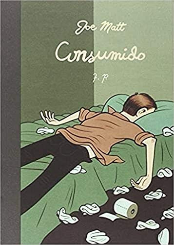 Consumido [Paperback] Joe Matt