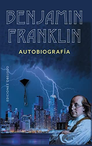 Benjamin Franklin: Autobiografía [Paperback] Benjamin Franklin