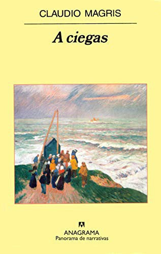 A Ciegas (Pn) [Paperback] Magris, Claudio