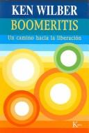 Boomeritis (Portada Puede Variar): Un camino hacia la liberación [Paperback] Ken Wilber