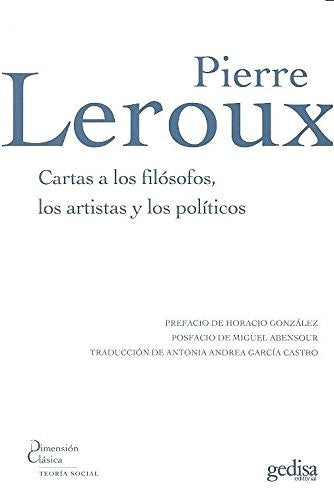 Cartas a los filósofos, los artistas y los politicos [Paperback] Leroux Pierre