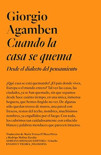 Cuando la casa se quema. Desde el dialecto del pensamiento [Paperback] Agamben, Giorgio