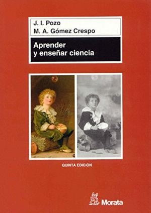 Aprender y enseñar ciencia [Paperback] Pozo Municio Crespo,Juan Ignacio