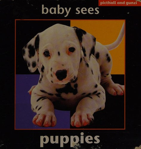 Baby Sees - Puppies: Brilliant and Unique [Board book] Chez Picthall
