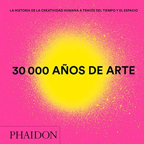 30.000 Años de Arte Mini (30,000 Years of Art) (Spanish Edition) [Hardcover] Phaidon Press