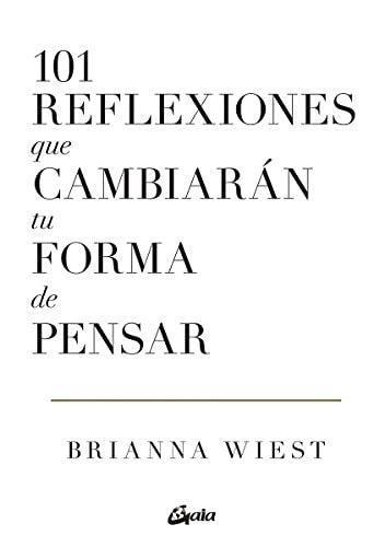 101 reflexiones que cambiarán tu forma de pensar [Paperback] Wiest, Brianna