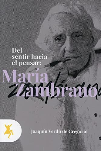Del Sentir Hacia El Pensar: María Zambrano [Perfect Paperback] Verdú de Gregorio, Joaquín