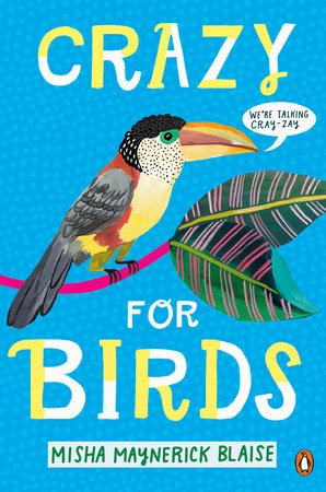 Crazy for Birds [Hardcover] Blaise, Misha Maynerick