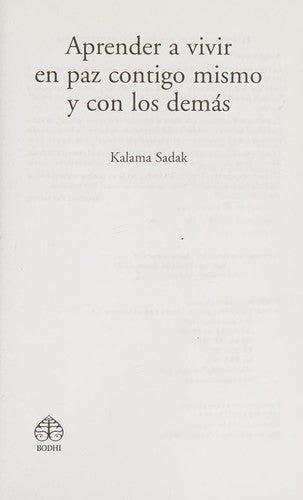 Aprender A Vivir En Paz Contigo Mismo Y Con Los Demas [Paperback] Sadak Kalama