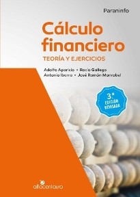 Cálculo financiero. Teoría y ejercicios. 3.ª edición revisada [Paperback] Ediciones Paraninfo, S.A