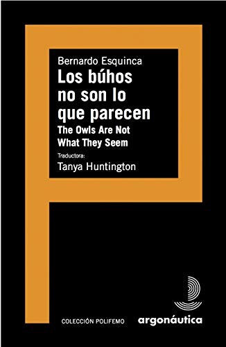 buhos no son lo que parecen, los / the owls are not what they seem [Paperback]
