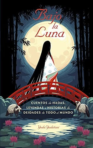 Bajo la luna [Hardcover] Yoshitani, Yoshi