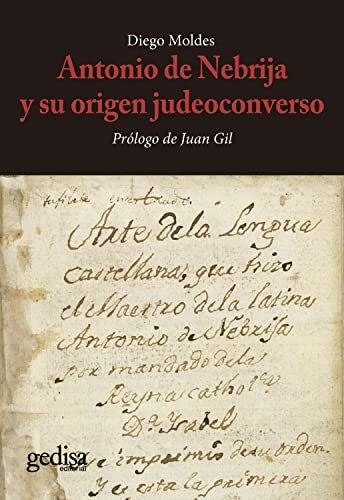Antonio de Nebrija y su origen judeoconverso [Paperback] Moldes, Diego