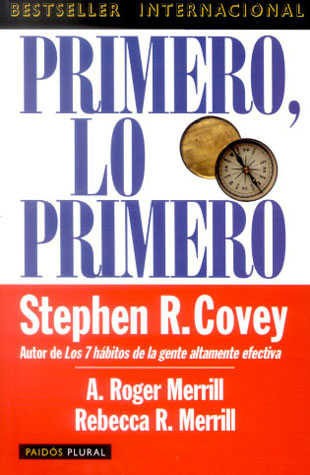 Primero, lo primero [Paperback] Stephen R. Covey