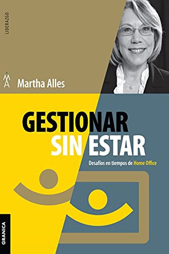Gestionar Sin Estar: Desafíos En Tiempos De Home Office [Paperback] Alles, Martha