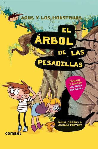Agus y los monstruos. El árbol de las pesadillas / Pd.