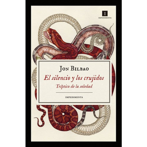 El silencio y los crujidos: 173 [Paperback] Bilbao, Jon