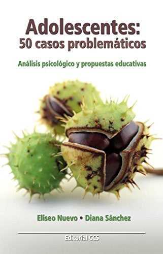 Adolescentes: 50 casos problemáticos [Paperback] Sánchez González, Diana and Nuevo González, Eliseo