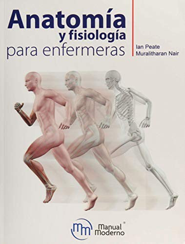 Anatomía Y Fisiología Para Enfermeras [Paperback] Peate, Ian and Nair, Muralitharan