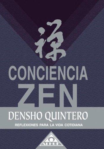 Conciencia Zen Densho, Quintero