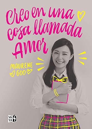 CREO EN UNA COSA LLAMADA AMOR [Paperback] Maurene Goo
