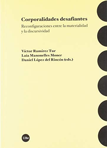 Corporalidades Desafiantes [Paperback] Ramírez Tur, Victor; Manonelles Moner, Laia and López Rincón, Daniel