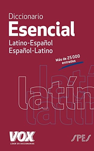Diccionario Esencial Latino. Latino-Español/ Español-Latino