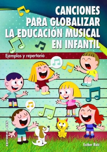 Canciones para globalizar la educación musical en infantil [Paperback] Ruiz Palomo, Esther