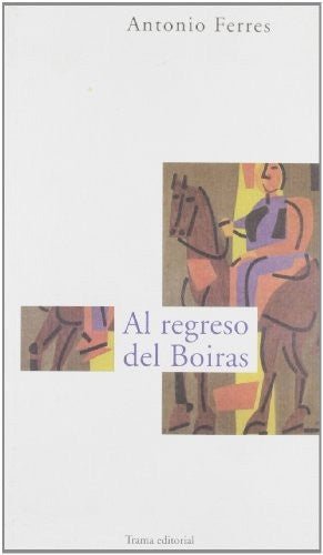 Al Regreso del Boiras Ferres, Antonio