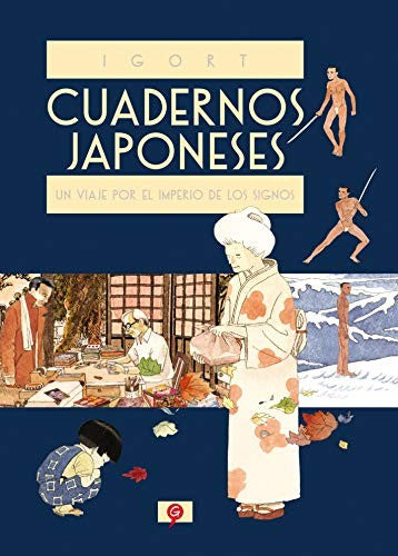 Cuadernos japoneses. Un viaje por el imperio de los signos [Paperback] Igort
