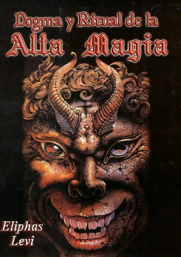 Dogma y Ritual de la Alta Magia (Spanish Edition) [Paperback] Eliphas Levi