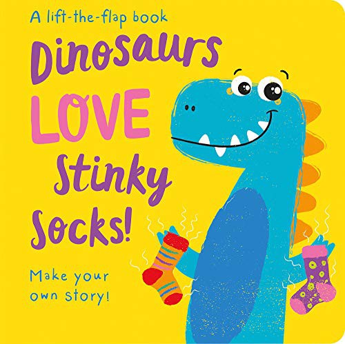 Dinosaurs Love Stinky Socks! - Lift the Flap [Board book] Copper, Jenny and Hennon, Carrie