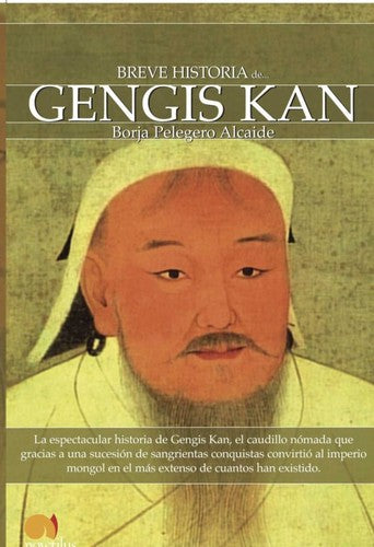 Breve historia de Gengis Kan [Paperback] Pelegero Alcaide and Borja