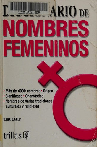 Diccionario De Nombres Femeninos [Paperback] Luis Rafael Lesur Y Esquivel and TRILLAS, EDITORIAL