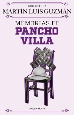 Memorias de Pancho Villa [Paperback] Martín Luis Guzmán