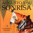 Augusto y su sonrisa / Augusto and His Smile [Paperback] Catherine Rayner