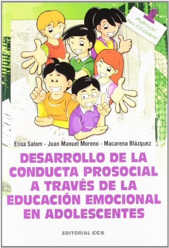 Desarrollo de la conducta prosocial [Paperback] Salom Ayuso, Elisa; Blazquez Alonso, Macarena and Moreno Manso, Juan Manuel