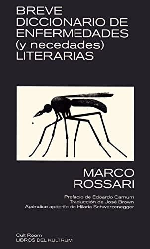 Breve diccionario de enfermedades (y necedades) literarias [Pocket Book] Rossari, Marco