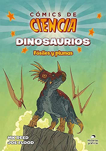 Cómics de ciencia. Dinosaurios. Fósiles y plumas [Paperback] Reed, MK and Flood, Joe