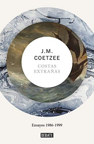 Costas extrañas: Ensayos 1986-1999 [Paperback] Coetzee, J.M.