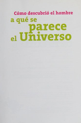 Cómo descubrió el hombre a qué se parece el universo [Paperback] Nouel-Rénier, Juliette