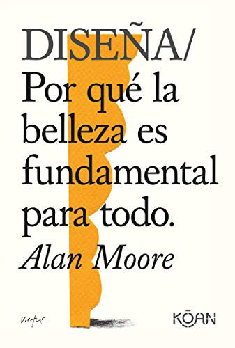 Diseña [Paperback] Moore, Alan