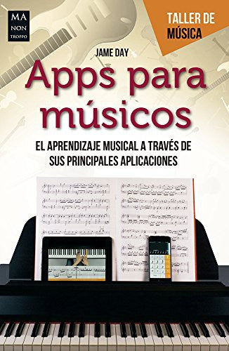 Apps para músicos (Taller de Música) (Spanish Edition) [Paperback] Day, Jame