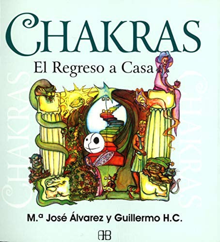 Chakras: El regreso a casa [Paperback] Álvarez Garrido, María José and Hernández-Coronado, Guillermo