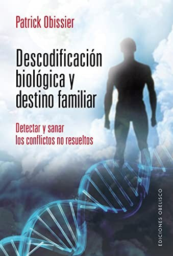 Descodificacion Biologica Y Destino Familiar [Paperback] Patrick Obissier and Fleche, Christian