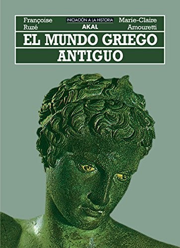 El mundo griego antiguo [Paperback] M. C. Amouretti and F. Ruze
