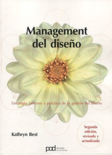 Management del diseño: Estrategia, proceso y práctica de la gestión del diseño [Paperback] Best, Kathyryn