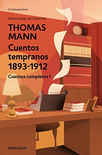 Cuentos tempranos 1893-1912. Cuentos completos I Mann, Thomas