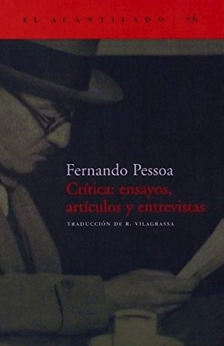 Critica: Ensayos, Articulos Y Entrevista [Paperback] Fernando Pessoa
