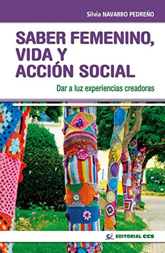 Saber femenino, vida y acción social [Paperback] Navarro, Silvia